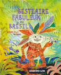 Bestiaire fabuleux du Brésil